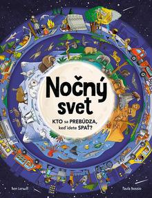 Kniha: Nočný svet - Kto sa prebúdza, keď idete spať? - Ben Lerwill