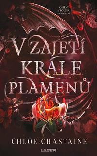 Kniha: V zajetí krále plamenů - Oheň a touha (1.díl) - 1. vydanie - Chloe Chastaine