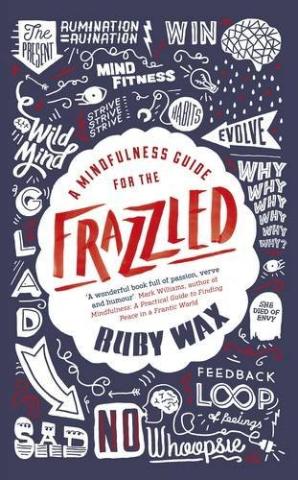 Kniha: Mindfulness Guide for the Frazzled - Ruby Wax