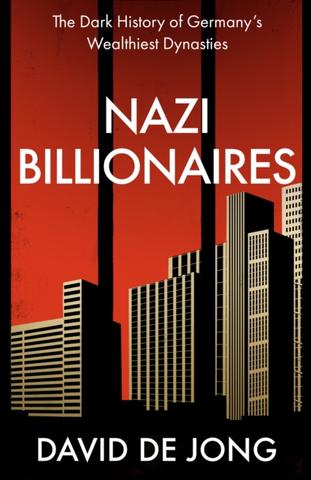 Kniha: Nazi Billionaires - 1. vydanie - David de Jong