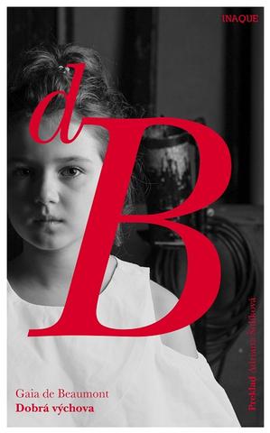 Kniha: Dobrá výchova - Gaia de Beaumont