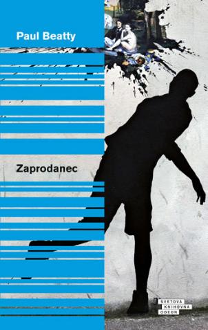 Kniha: Zaprodanec - 1. vydanie - Paul Beatty