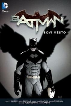Kniha: Batman Soví město - Scott Snyder; Greg Capullo