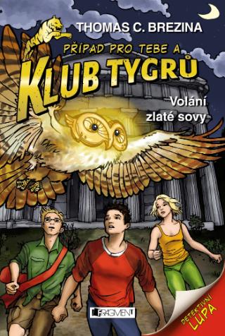 Kniha: Klub Tygrů – Volání zlaté sovy - 1. vydanie - Thomas C. Brezina