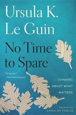 Kniha: No Time To Sre - Ursula K. Le Guin