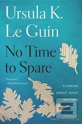 Kniha: No Time To Sre - Ursula K. Le Guin