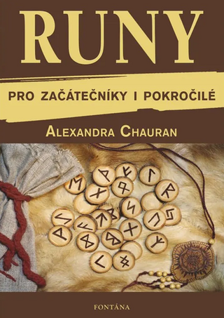 Kniha: Runy pro začátečníky a pokročilé - 1. vydanie - Alexandra Chauran