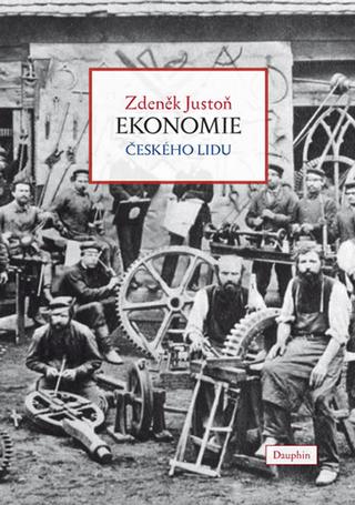 Kniha: Ekonomie českého lidu - 1. vydanie - Zdeněk Justoň