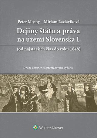 Kniha: Dejiny štátu a práva na území Slovenska I. - Miriam Laclavíková