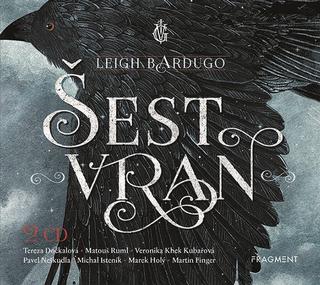 CD audio: Šest vran (audiokniha) - obsaduje 2 CD - 1. vydanie - Leigh Bardugo