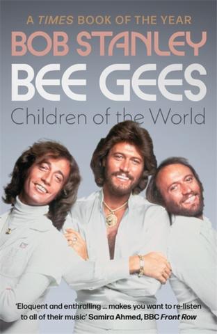 Kniha: Bee Gees: Children of the World - Bob Stanley