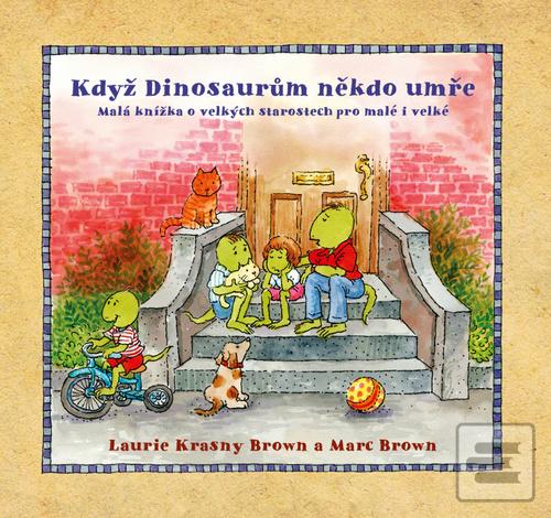 Když dinosaurům někdo um… (Laurie Krasny Brown, Marc Brown)
