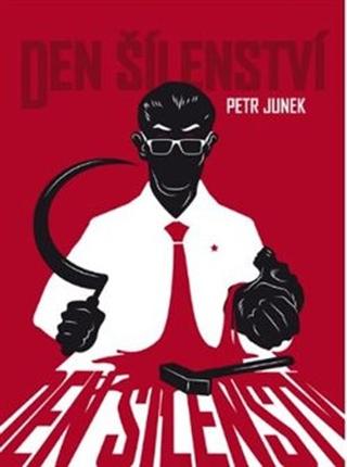 Kniha: Den šílenství - Petr Junek