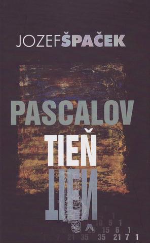Kniha: Pascalov tieň - 1. vydanie - Jozef Špaček