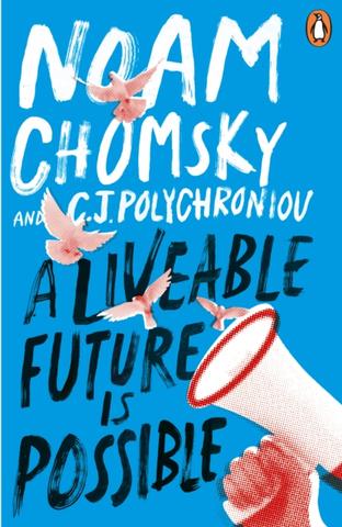 Kniha: A Liveable Future is Possible - Noam Chomsky,C. J. Polychroniou