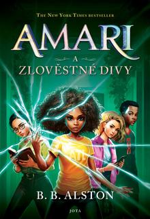 Kniha: Amari a Zlověstné Divy - B. B. Alston