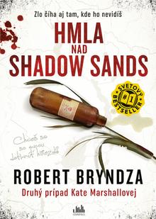 Kniha: Hmla nad Shadow Sands - Robert Bryndza