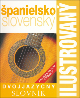 Kniha: Ilustrovaný dvojjazyčný slovník španielsko-slovenský - Viac než 6000 slov a výrazov