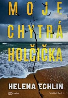 Kniha: Moje chytrá holčička - Helena Echlin
