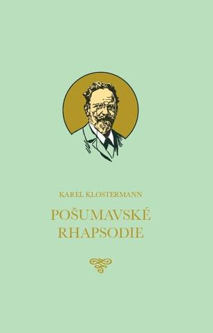 Kniha: Pošumavské Rhapsodie - 2. vydanie - Karel Klostermann