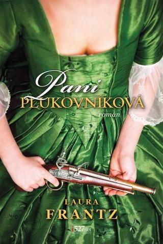 Kniha: Pani plukovníková - Laura Frantz