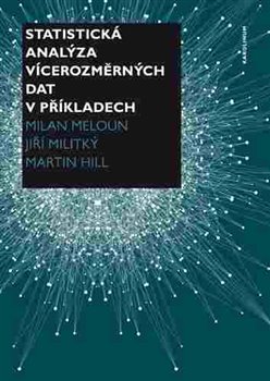 Kniha: Statistická analýza vícerozměrných dat v příkladech - Jiří Militký