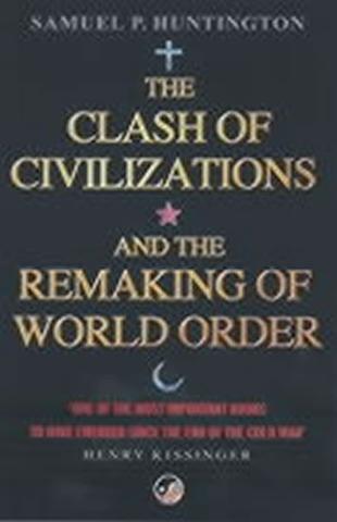 Kniha: The Clash of Civilizations : And the Remaking of World Order - 1. vydanie - Samuel P. Huntington