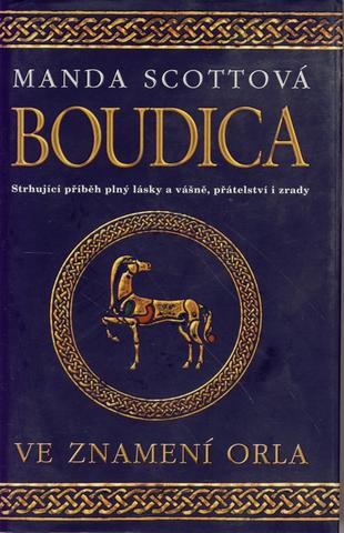 Kniha: Ve znamení orla - Boudica I. - Manda Scottová