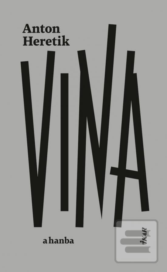 Kniha: Vina a hanba - 1. vydanie - Anton Heretik