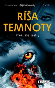 Kniha: Ríša temnoty 2: Prekliate sestry - Ríša temnoty II. - Lisa J. Smithová