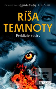 Kniha: Ríša temnoty 2: Prekliate sestry - Ríša temnoty II. - Lisa J. Smithová