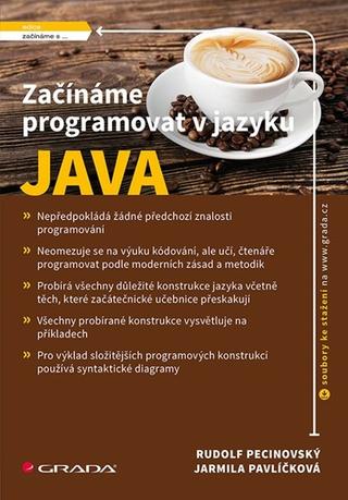 Kniha: Začínáme programovat v jazyku Java - 1. vydanie - Rudolf Pecinovský