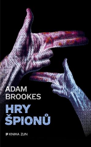 Kniha: Hry špionů - Adam Brookes