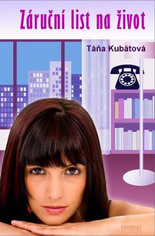 Kniha: Záruční list na život - 2.vydání - 2. vydanie - Táňa Kubátová