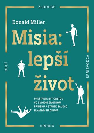 Kniha: Misia: Lepší život - Donald Miller