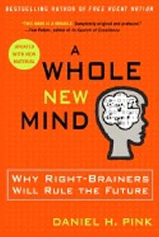 Kniha: A Whole New Mind : Why Right-brainers Wi - 1. vydanie - Daniel H. Pink