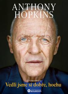 Kniha: Vedli jsme si dobře, hochu - Anthony Hopkins