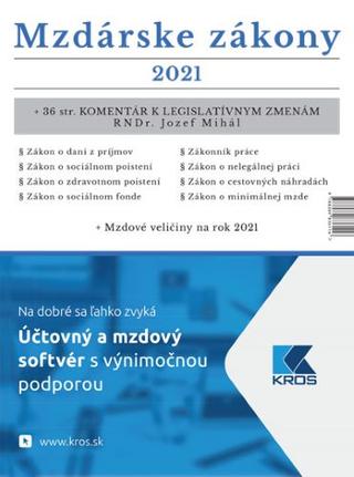 Kniha : Mzdárske zákony 2021 - + 36 str. Komentár k legislatívnym zmenám RNDr. Jozef Mihál