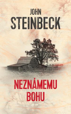 Kniha: Neznámemu bohu - John Steinbeck