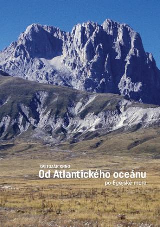 Kniha: Od Atlantického oceánu po Egejské more - Svetozár Krno