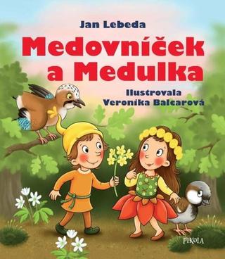 Kniha: Medovníček a Medulka - 2. vydanie - Jan Lebeda
