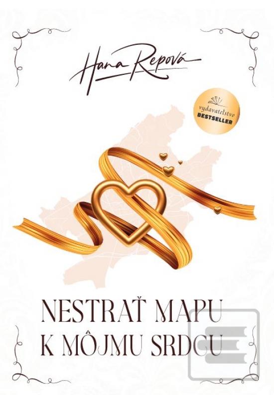 Kniha: Nestrať mapu k môjmu srdcu - 1. vydanie - Hana Repová