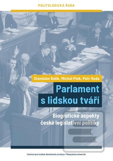 Kniha: Parlament s lidskou tváří - Biografické aspekty české legislativní politiky - Stanislav Balík