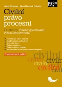 Kniha: Civilní právo procesní část druhá Řízení vykonávací, řízení insolvenční - 2. vydanie - Alena Winterová
