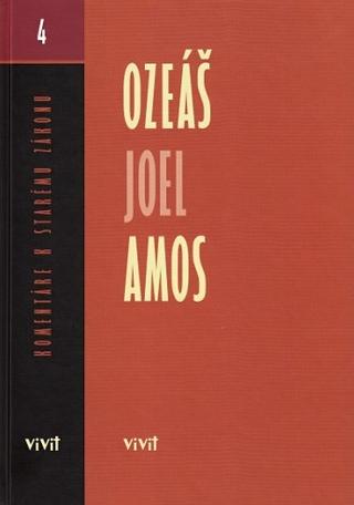 Kniha: Ozeáš, Joel, Amos (2. vydanie) - Miroslav Varšo