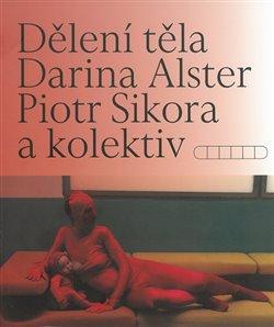 Kniha: Dělení těla - Darina Alsterová