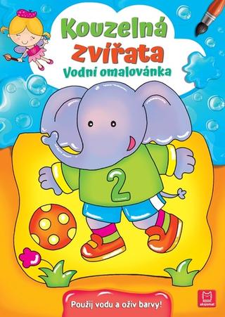 Kniha: Kouzelná zvířata Vodní omalovánka - Použij vodu a oživ barvy!