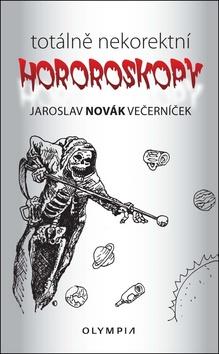 Kniha: Totálně nekorektní horoskopy - 1. vydanie - Jaroslav Novák Večerníček