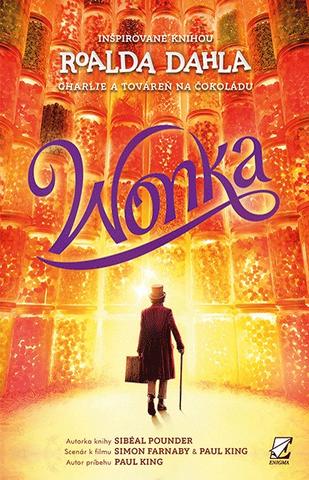 Kniha: Wonka - inšpirované knihou Roalda Dahla - Sibéal Pounder