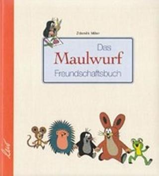 Kniha: Das Maulwurf Freundschaftsbuch - 1. vydanie - Zdeněk Miler